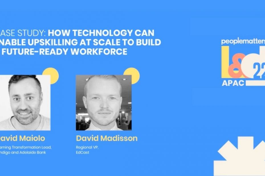 How Technology Can Enable Upskilling at Scale to Build A Future-Ready Workforce